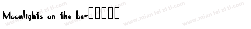 Moonlights on the be字体转换